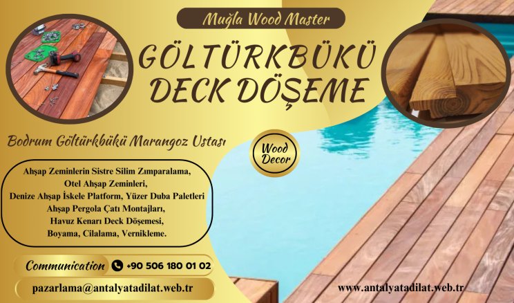 GÖLTÜRKBÜKÜ DECK DÖŞEME MARANGOZ USTASI