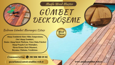 GÜMBET DECK DÖŞEME MARANGOZ USTASI